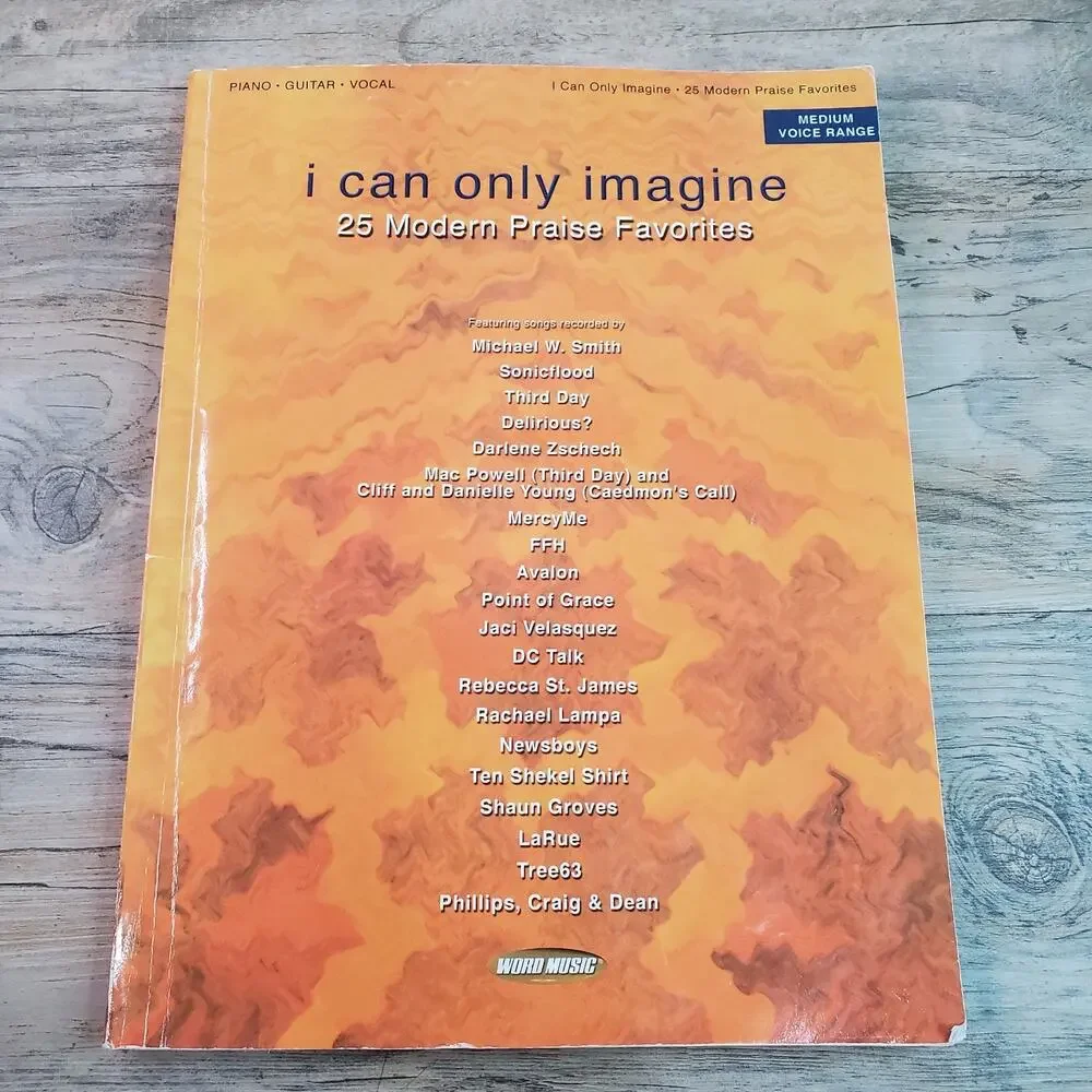 I Can Only Imagine Songbook~25 Modern Praise Faves~Medium Voice~Word Music 2002